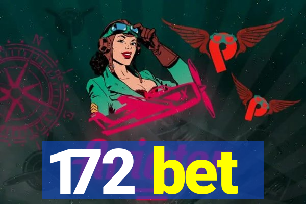 172 bet